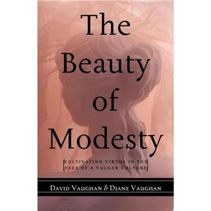 The Beauty of Modesty by Diane Vaughan