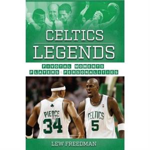 Celtics Legends by Lew Freedman