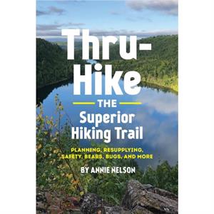 ThruHike the Superior Hiking Trail by Annie Nelson