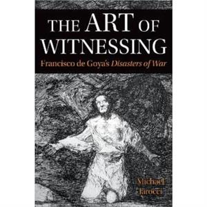 The Art of Witnessing by Michael Iarocci