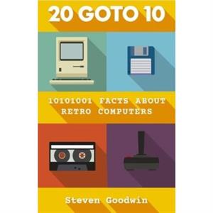 20 GOTO 10 by Steven Goodwin