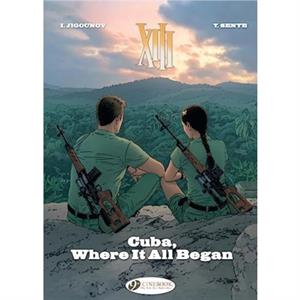 Xiii Vol. 26 Cuba Where It All Began by Yves Sente