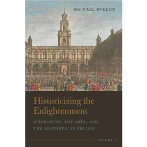 Historicizing the Enlightenment Volume 2 by Michael McKeon