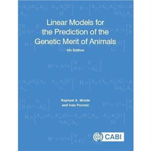 Linear Models for the Prediction of the Genetic Merit of Animals by Pocrnic & Ivan The University of Edinburgh & UK