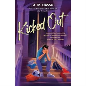 Kicked Out by A. M. Dassu