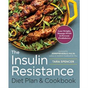 Insulin Resistance Diet Plan  Cookbook by Tara Spencer