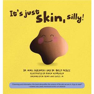 Its Just Skin Silly by Dr. Holly Y. McGee