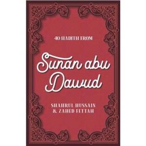 40 Hadith from Sunan abu Dawud by Zahed Fettah