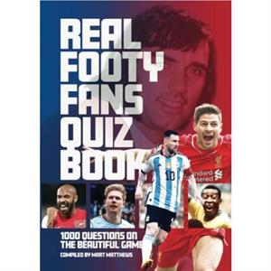 The The Real Footy Fans Quiz Book by Mart Matthews