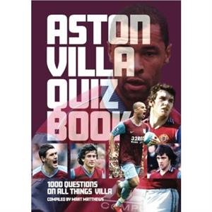 Aston Villa FC Quiz Book by Mart Matthews