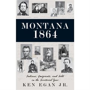 Montana 1864 by Ken Egan