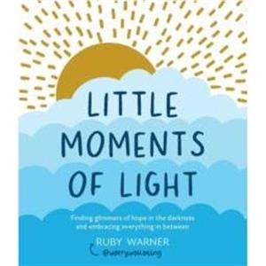 Little Moments of Light by Ruby Warner