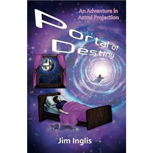 Portal of Destiny by Jim Inglis