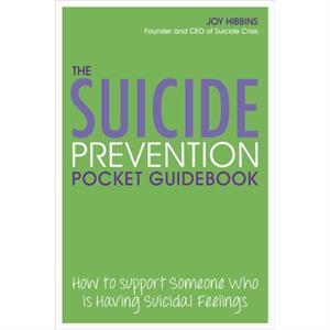 The Suicide Prevention Guidebook by Joy Hibbins