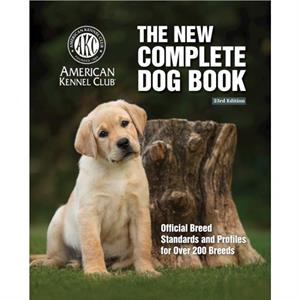 New Complete Dog Book The 23rd Edition by American Kennel Club