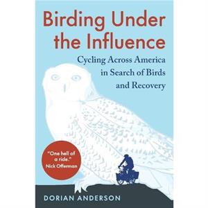 Birding Under the Influence by Dorian Anderson