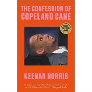 The Confession of Copeland Cane by Keenan Norris