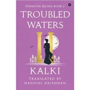 Troubled Waters by Kalki