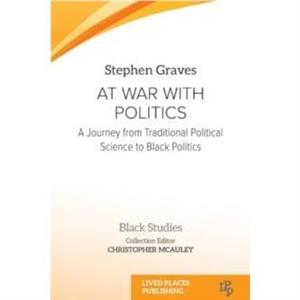 At War With Politics by Stephen Graves