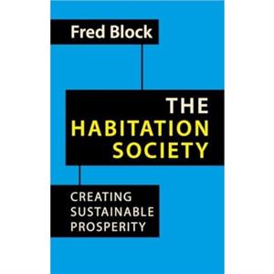 The Habitation Society by Fred Block