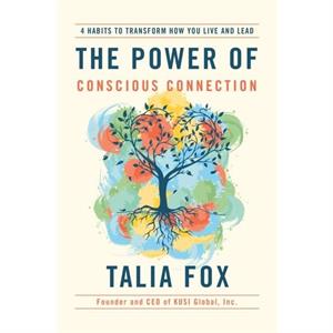 The Power of Conscious Connection by Talia Fox