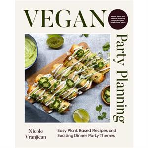 Vegan Party Planning by Nicole Vranjican