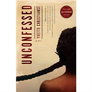 Unconfessed by Yvette Christianse