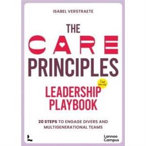 The CARE Principles  Leadership Playbook by Isabel Verstraete