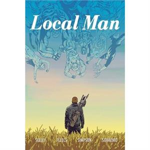 Local Man Volume 3 by Tim Seeley