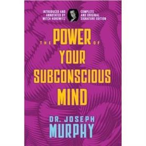 The Power of Your Subconscious Mind by Dr. Joseph Murphy