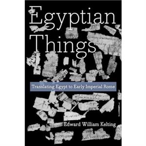 Egyptian Things by Edward William Kelting