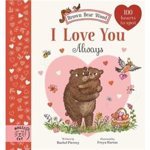 Brown Bear Wood I Love You Always by Rachel Piercey