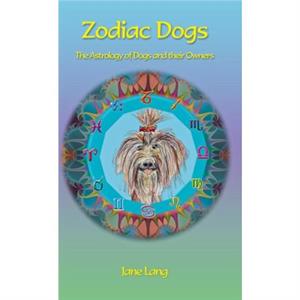 Zodiac Dogs by Jane Jane Lang Lang