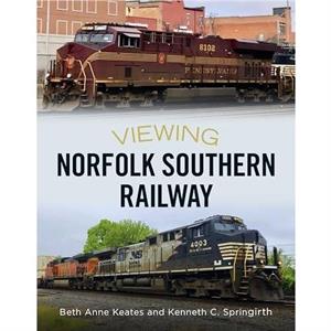 Viewing Norfolk Southern Railway by Kenneth C. Springirth