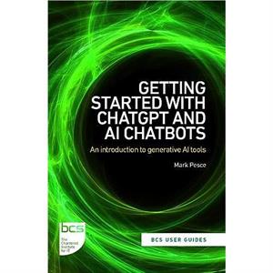 Getting Started with ChatGPT and AI Chatbots by Mark Pesce