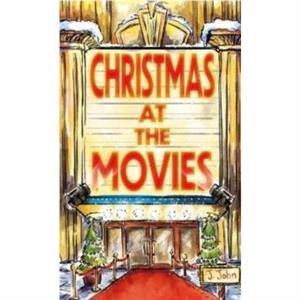 Christmas at the Movies by J. John