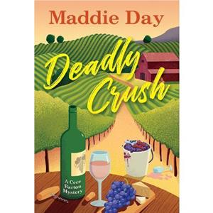 Deadly Crush by Maddie Day