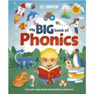 DK Super Phonics My Big Book of Phonics by DK