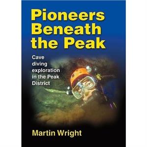 Pioneers Beneath the Peak by Martin Wright