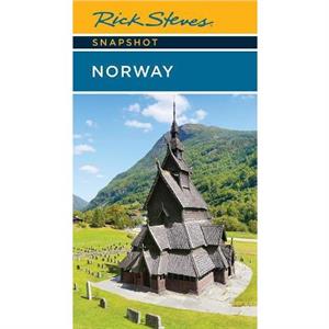 Rick Steves Snapshot Norway Sixth Edition by Rick Steves