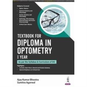 Textbook for Diploma in Optometry I Year by Sumitra Agarwal