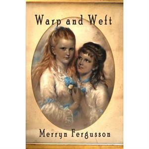 Warp and Weft by Merryn Fergusson