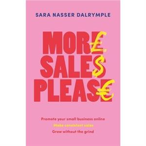 More Sales Please by Sara Nasser Dalrymple