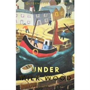 Under Milk Wood by Dylan Thomas