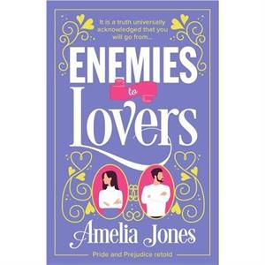 Enemies to Lovers by Amelia Jones