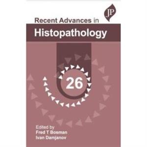 Recent Advances in Histopathology 26 by Ivan Damjanov