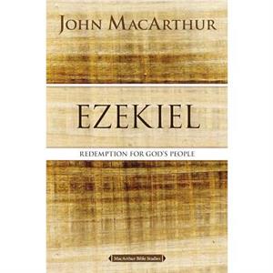 Ezekiel by John F. MacArthur