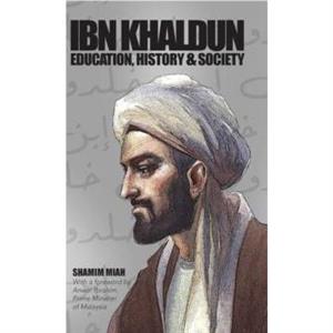 Ibn Khaldun by Shamim Miah