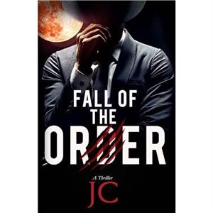 Fall of the Order by J.C.