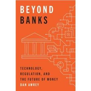 Beyond Banks by Dan Awrey